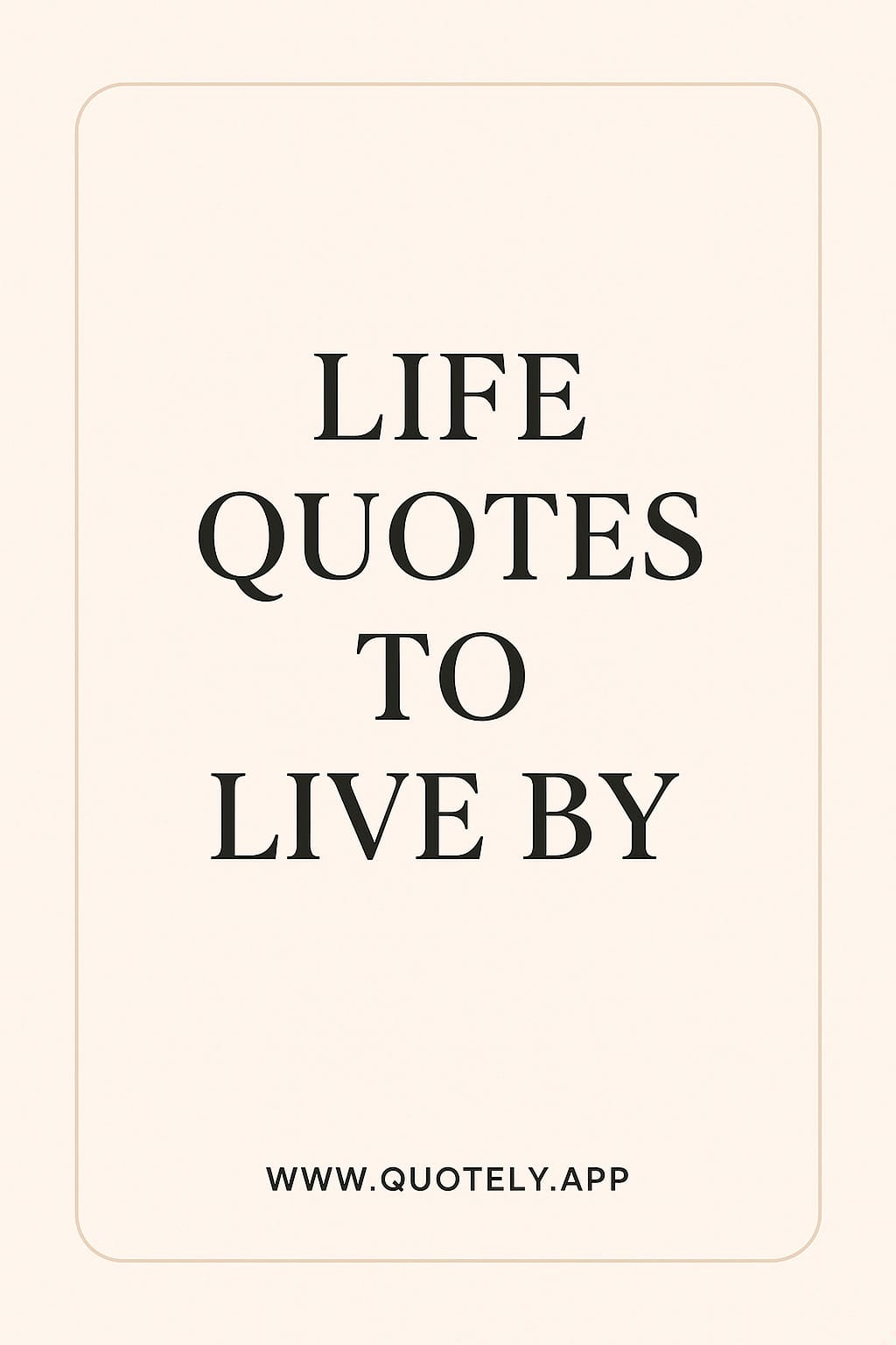 quotes to live by every day