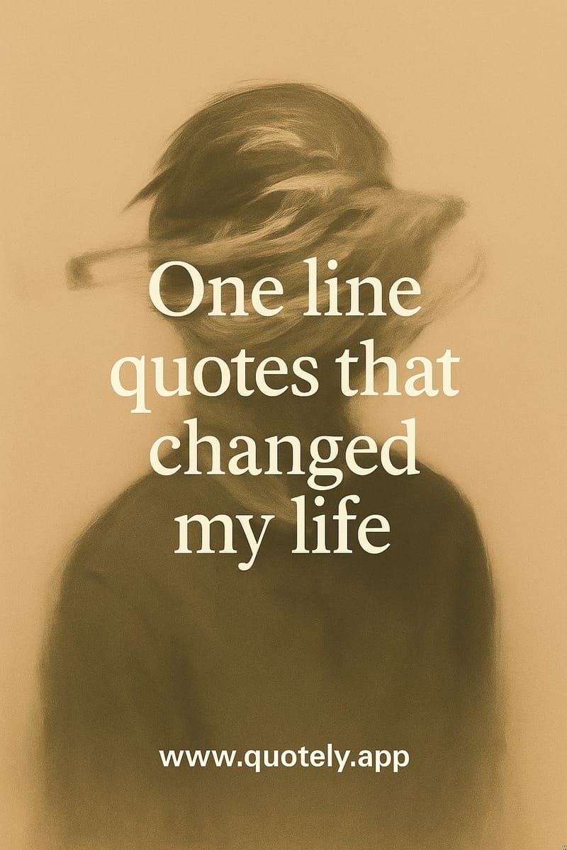25 One Line Quotes That Will Hit You Hard